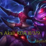 fizz vs akali 8 3 9